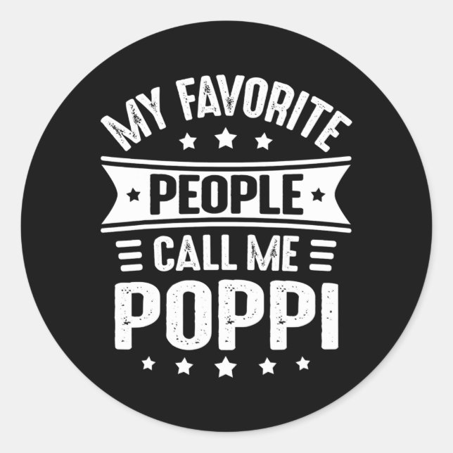 Mens My Favourite people call me Poppi Father's Classic Round Sticker (Front)