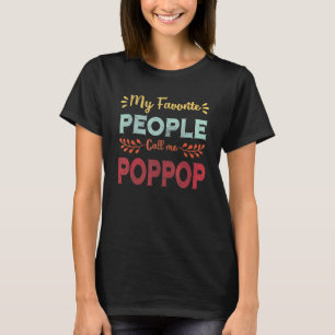 Mens My Favourite People Call Me Poppop Father Day T-Shirt