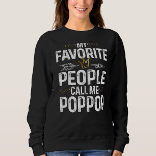 Mens My Favourite People Call Me Poppop King Crown Sweatshirt