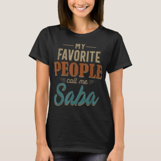 Mens My Favourite People Call Me Saba 60th Gift Fo T-Shirt