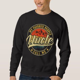 Mens My Favourite People Call Me Uncle  Vintage Fa Sweatshirt