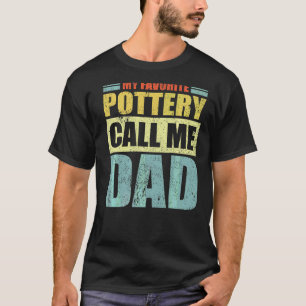 Mens My Favourite Pottery Calls Me Dad Father's D T-Shirt