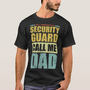 Mens  My Favourite Security Guard Calls Me Dad Fat T-Shirt