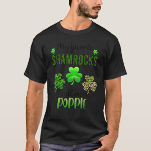 Mens My Favourite Shamrocks Call Me Poppie St Patr T-Shirt