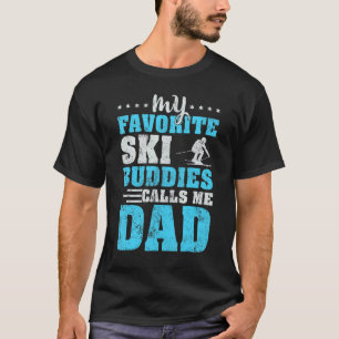 Mens My Favourite Ski Buddies Call Me Dad Skiing T-Shirt
