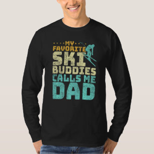 Mens My Favourite Ski Buddies Calls Me Dad Skiing T-Shirt