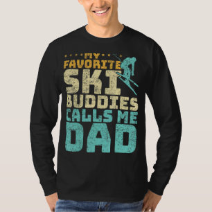 Mens My Favourite Ski Buddies Calls Me Dad Skiing T-Shirt