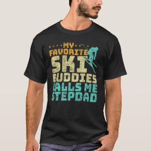 Mens My Favourite Ski Buddies Calls Me Stepdad Ski T-Shirt