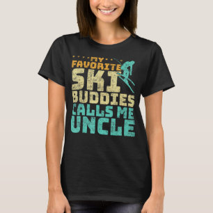 Mens My Favourite Ski Buddies Calls Me Uncle Skiin T-Shirt