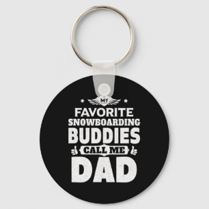 Mens My Favourite Snowboarding Buddies Call Me Dad Key Ring