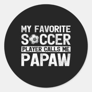 Mens My Favourite Soccer Player Calls Me Papaw Fat Classic Round Sticker