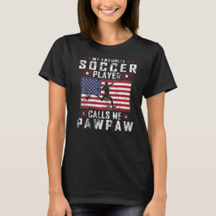 Mens My Favourite Soccer Player Calls Me Pawpaw Fa T-Shirt