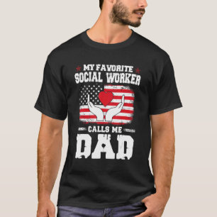 Mens My Favourite Social Worker Calls Me Dad Fathe T-Shirt
