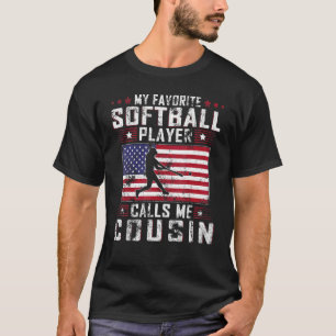 Mens My Favourite Softball Player Calls Me Cousin  T-Shirt