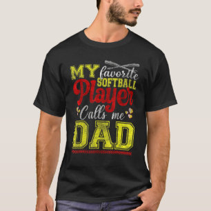 Mens  My Favourite Softball Player Calls Me Dad T-Shirt