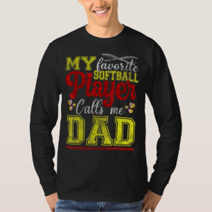 Mens My Favourite Softball Player Calls Me Dad T-Shirt