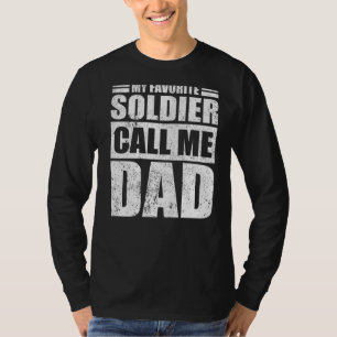 Mens My Favourite Soldier Calls Me Dad Father's D T-Shirt