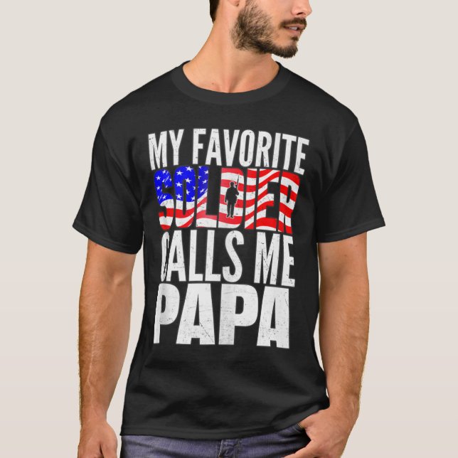 Mens My Favourite Soldier Calls Me Papa - Proud Ar T-Shirt (Front)