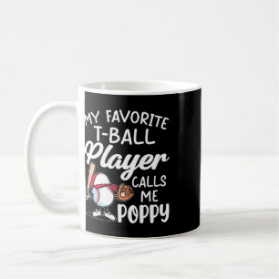 Mens My Favourite T-ball Player Calls Me Poppy Fat Coffee Mug