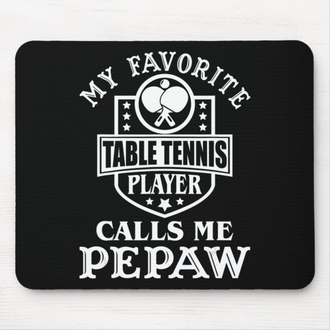 Mens My Favourite Table Tennis Player Calls me Pep Mouse Pad (Front)