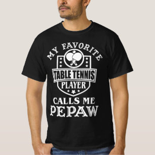 Mens My Favourite Table Tennis Player Calls me Pep T-Shirt