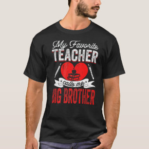 Mens My Favourite Teacher Calls Me Big Brother Tea T-Shirt