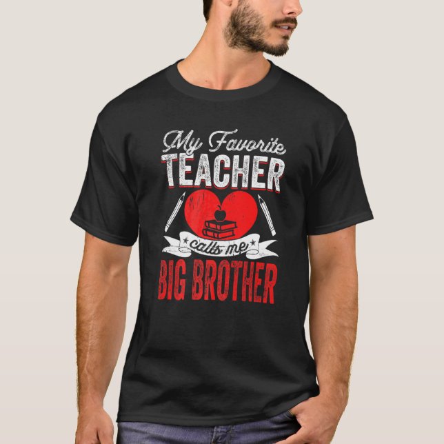 Mens My Favourite Teacher Calls Me Big Brother Tea T-Shirt (Front)