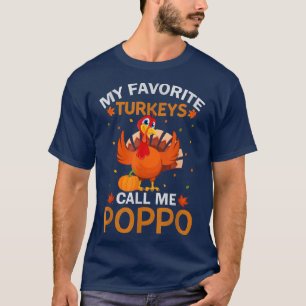 Mens My Favourite Turkeys Call Me Poppo Funny Than T-Shirt
