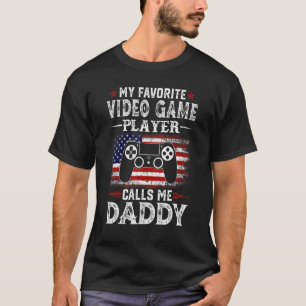 Mens My Favourite Video Game Player Calls Me Daddy T-Shirt