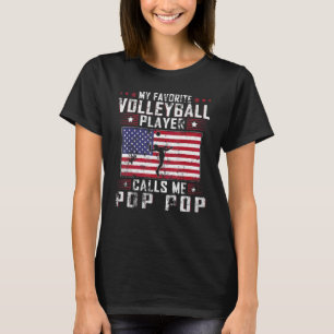 Mens My Favourite Volleyball Player Calls Me Pop P T-Shirt