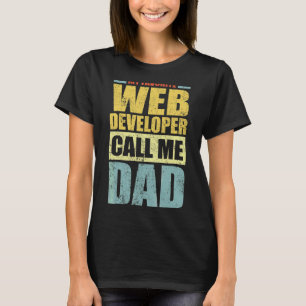 Mens  My Favourite Web Developer Calls Me Dad Fath T-Shirt