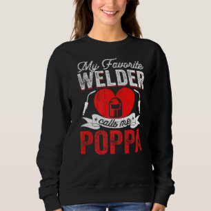 Mens My Favourite Welder Calls Me Poppa Welding Pa Sweatshirt
