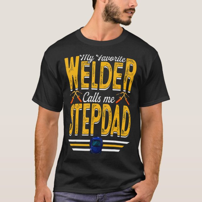 Mens My Favourite Welder Calls Me Stepdad Welding  T-Shirt (Front)