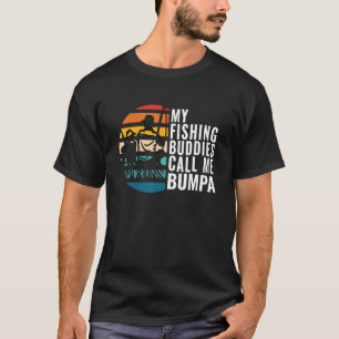 Mens My Fishing Buddies Call Me Bumpa Fisherman Fa T-Shirt