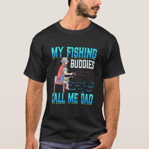 Mens My Fishing Buddies Call Me Dad Fisherman T-Shirt