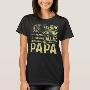 Mens My Fishing Buddies Call Me Papa Fun Patriotic T-Shirt
