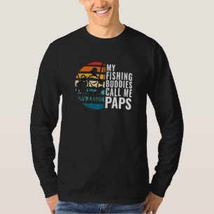 Mens My Fishing Buddies Call Me Paps Fisherman Fat T-Shirt