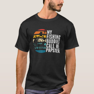 Mens My Fishing Buddies Call Me Papster Fisherman T-Shirt
