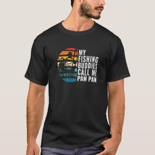 Mens My Fishing Buddies Call Me Paw Paw Fisherman T-Shirt