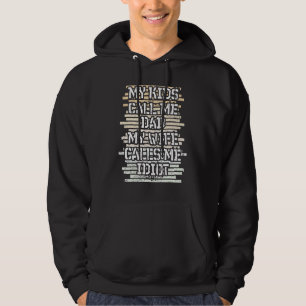 Mens My Kids Call Me Dad Father's Day Father Dad Hoodie