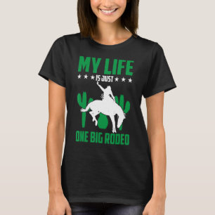 Mens My Life Is Just One Big Rodeo Western America T-Shirt