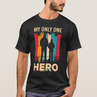 Mens My Only One Hero Fathers Day T-Shirt