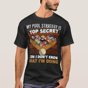 Mens My Pool Strategy Is Top Secret Retro Pool Bil