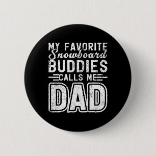 Mens My Snowboard Buddies Call Me Dad Snowboarding 6 Cm Round Badge
