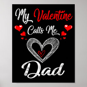 Mens My Valentine Calls Me Dad Shirt Valentines Da Poster