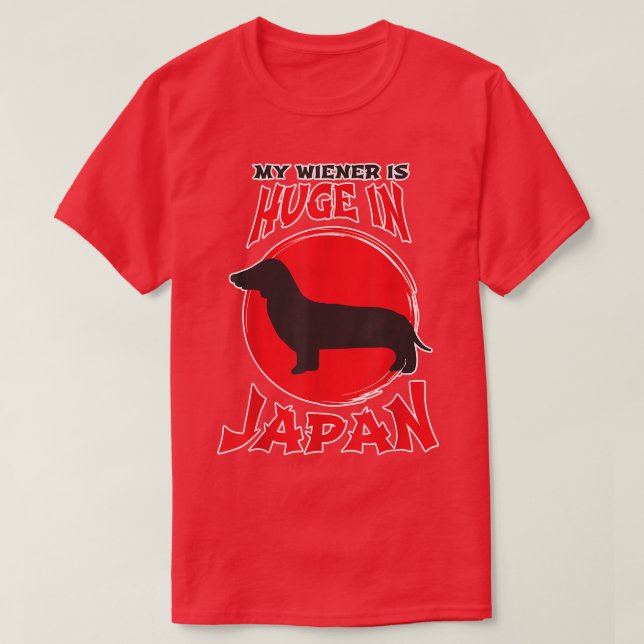 Mens My Wiener Is Huge In Japan Hilarious Dachshun T-Shirt (Design Front)