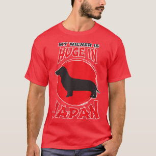 Mens My Wiener Is Huge In Japan Hilarious Dachshun T-Shirt