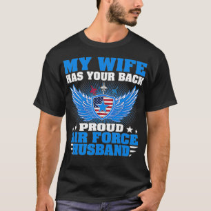 Mens My Wife Has Your Back Proud Air Force Husband T-Shirt