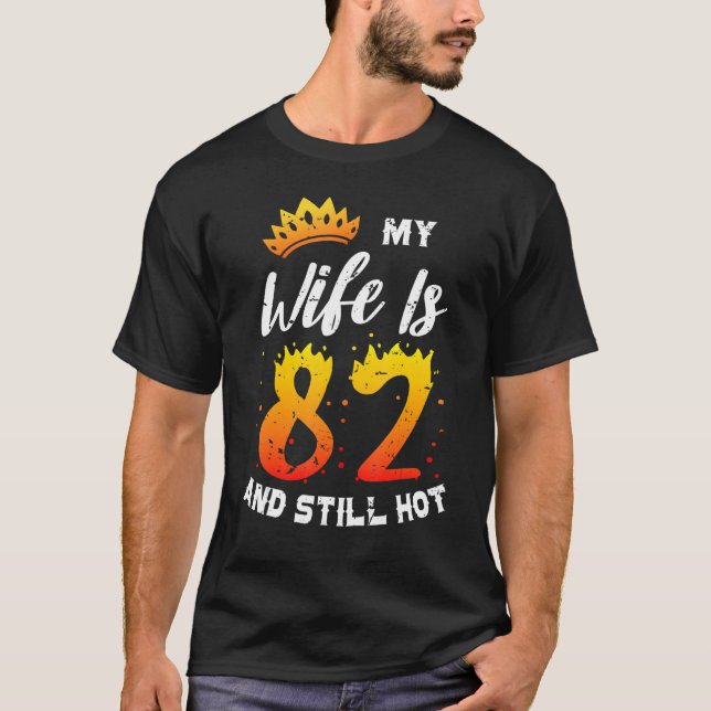 Mens My Wife Is 82 Years Old  Wife 30th Birthday Q T-Shirt (Front)