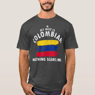 Mens My Wife Is Colombian Funny Husband Of Colombi T-Shirt
